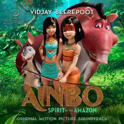 Ainbo (Original Motion Picture Soundtrack) by Vidjay Beerepoot album reviews, ratings, credits
