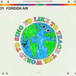 I'd Like to Teach the World to Sing (In Perfect Harmony) - Single by Foreign Air album reviews, ratings, credits