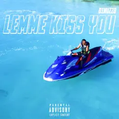 Lemme Kiss You - Single by Dinuzzo album reviews, ratings, credits