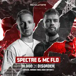 Blood & Disorder (Official Harder Force 2024 Anthem) - Single by Spectre & Mc Flo album reviews, ratings, credits