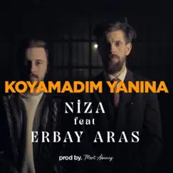 Koyamadım Yanına (feat. Erbay Aras) - Single by Niza album reviews, ratings, credits