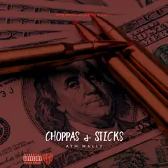 Choppas & Sticks - Single by ATM Mally album reviews, ratings, credits