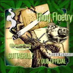 Thug Floetry (Edited Versio) - EP by Guttagrillz & 2 Dub Official album reviews, ratings, credits