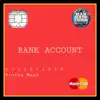 Bank Account - Single album lyrics, reviews, download