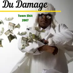 Town Shit - Single (feat. Skeeda Da Cheata, Chef Boy AB, Yung Wurl, Poochie, Lil C, Yung Shao & Bop Bonafied) - Single by Du Damage album reviews, ratings, credits