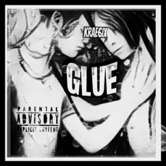 Glue - Single by Krae6ix album reviews, ratings, credits
