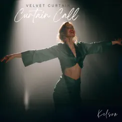 Velvet Curtain: Curtain Call - EP by KELSON album reviews, ratings, credits