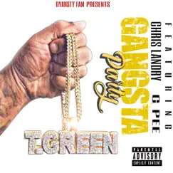 Gangsta Party - Single (feat. Chris Landry & Cpee) - Single by T Green album reviews, ratings, credits