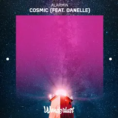 Cosmic (feat. Danelle) - Single by Alarmin album reviews, ratings, credits