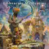 Embracing My Destiny - Single album lyrics, reviews, download