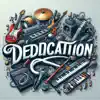 Dedicatiion - Single album lyrics, reviews, download