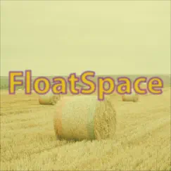 On a quiet farm at dusk - Single by FloatSpace album reviews, ratings, credits