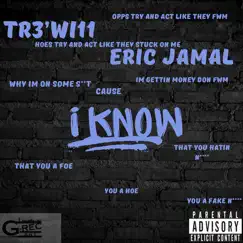 I Know (feat. Eric Jamal) Song Lyrics