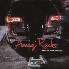 End of Discussion - Single by Amazi Racks album reviews, ratings, credits