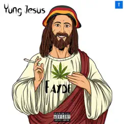 Fayde - Single by Yung Jesus album reviews, ratings, credits
