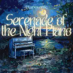 Serenade of the Night Piano: Sleep Soundly by Pianotonic album reviews, ratings, credits