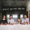 Ugly on the Inside album lyrics, reviews, download