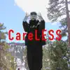 CareLess - Single album lyrics, reviews, download
