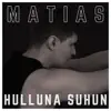 Hulluna Suhun - Single album lyrics, reviews, download