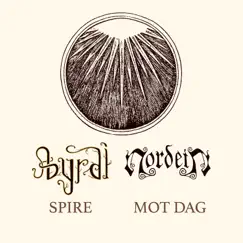 Spire/Mot Dag Split - Single by Byrdi & Nordein album reviews, ratings, credits