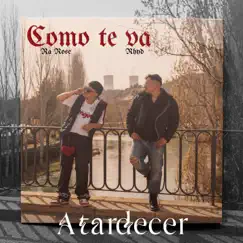 Como te va 『 Atardecer 』 (feat. RHYD) - Single by Ra Rose album reviews, ratings, credits