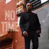 No Time - Single album lyrics, reviews, download