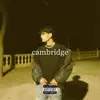 CAMBRIDGE - Single album lyrics, reviews, download