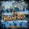 El Huapachoco - Single album lyrics, reviews, download
