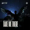 Take Me There (Vodenik Remix) - Single album lyrics, reviews, download