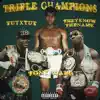 Triple Champions (feat. TheyKnowtheName & TuTxTuT) - Single album lyrics, reviews, download