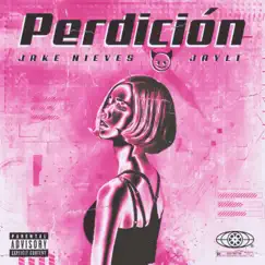 Perdición (feat. Jake Nieves) Song Lyrics