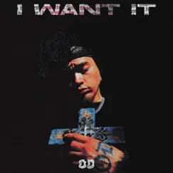 I Want It - Single by Od951 album reviews, ratings, credits