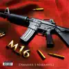 M16 (feat. Maramirez) - Single album lyrics, reviews, download