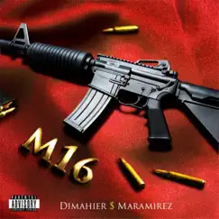 M16 (feat. Maramirez) - Single by Dimahier album reviews, ratings, credits