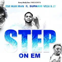 Step On Em (feat. J3 & Supakid Neek) Song Lyrics