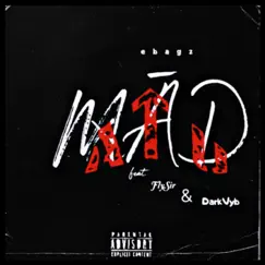 Mad at U (feat. FlySir & DarkVyb) - Single by Ebagz album reviews, ratings, credits