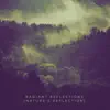 Radiant Reflections (Nature's Reflection) - Single album lyrics, reviews, download