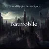 Batmobile - Single (feat. Scotty Space) - Single album lyrics, reviews, download