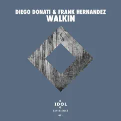 Walkin - Single by Diego Donati & Frank Hernandez album reviews, ratings, credits
