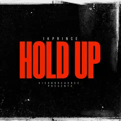 Hold Up - Single by 1kPrince album reviews, ratings, credits