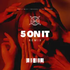 5 on it (feat. Box God E & Slim Caine) [remix] Song Lyrics