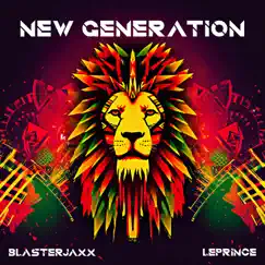 New Generation (Extended Mix) - Single by Blasterjaxx & LePrince album reviews, ratings, credits