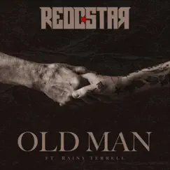 OLD MAN (feat. Rainy Terrell) - Single by REDDSTAR album reviews, ratings, credits