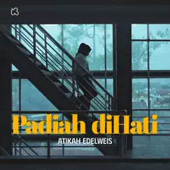 Padiah diHati - Single by Atikah Edelweis album reviews, ratings, credits