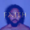 Faith - Single album lyrics, reviews, download