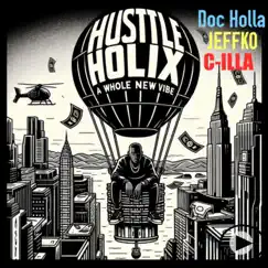 Whole new vibe (feat. Jeffko, C-ILLA & DOC HOLLA) - Single by The Hustle Holix album reviews, ratings, credits