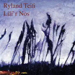 Lili'r Nos - EP by Ryland Teifi album reviews, ratings, credits