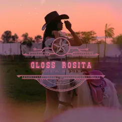 Gloss Rosita Song Lyrics