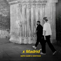 X Madrid - Single by Gero Gare & Santana album reviews, ratings, credits