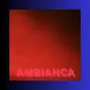 Ambianca album lyrics, reviews, download